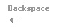 Caixa de texto: Backspace
!
